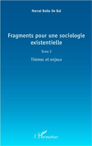 Fragments pour une sociologie existentielle