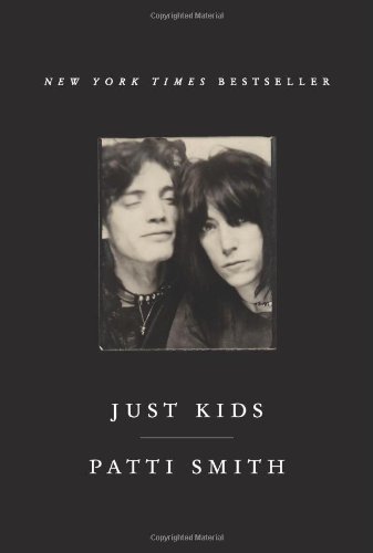 By Patti Smith: Just Kids