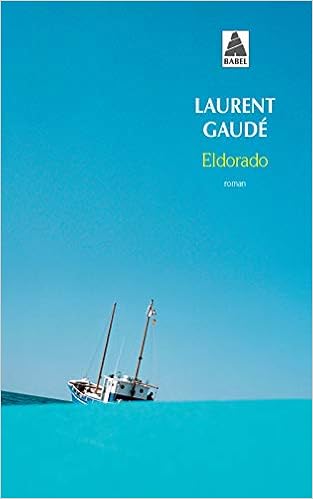 Eldorado Roman Amazon De Gaude Laurent Fremdsprachige Bucher Eldorado Roman Amazon De Gaude Laurent Fremdsprachige Bucher