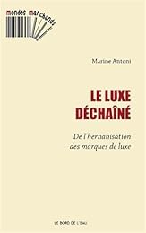 Le  luxe déchaîné