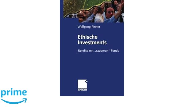 Amazon Com Ethische Investments Rendite Mit Sauberen Fonds
