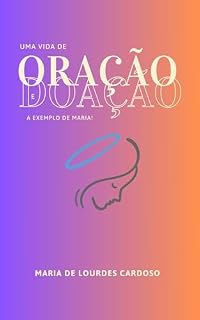 Livro Uma vida de oração e doação: a exemplo de Maria