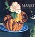 Manet: The Still Life Paintings