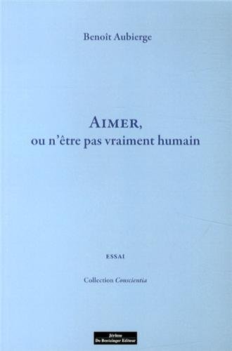 Aimer, ou n'être pas vraiment humain