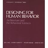 Designing for Human Behavior : Architecture and the Behavioral Sciences, , 0879332174