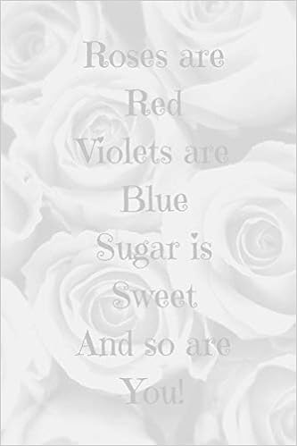 Roses Are Red Violets Are Blue Sugar Is Sweet And So Are You