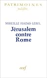 Jérusalem contre Rome (Patrimoines. Judaïsme) (French Edition) by 