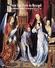 From Van Eyck to Bruegel : Early Netherlandish Painting in the Metropolitan Museum of Art, , 0810965283