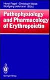 Pathophysiology and Pharmacology of Erythropoietin, , 0387547770