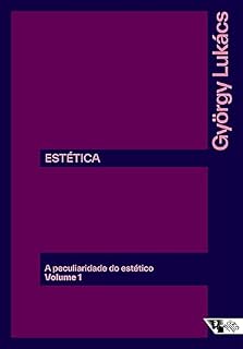Livro Estética: a peculiaridade do estético: Questões preliminares e de princípio