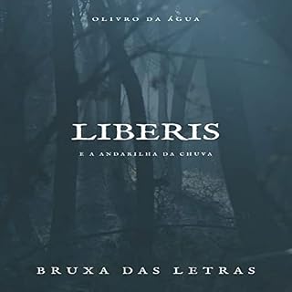 Livro Liberis e a Andarilha da Chuva: O Livro da Água