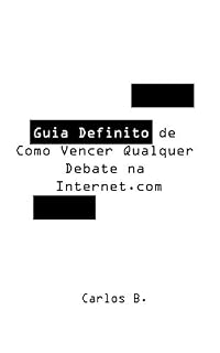 Livro Guia Definitivo de Como Vencer Qualquer Debate na Internet.com