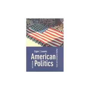 American Politics: Classic and Contemporary Readings