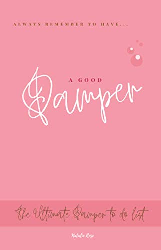 A Good Pamper: The Ultimate Pamper To Do