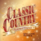 ALABAMA - Classic Country Christmas, Vol. 3 - Zortam Music