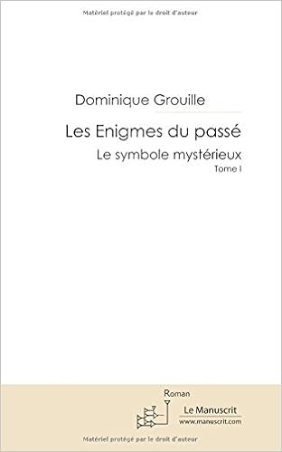 Amazon Fr Les Enigmes Du Passe Tome 01 Le Symbol Mysterieux Grouille Dominique Livres Amazon Fr Les Enigmes Du Passe Tome 01 Le Symbol Mysterieux Grouille Dominique Livres