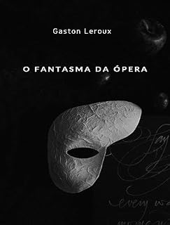 Livro O Fantasma da Ópera (traduzido)