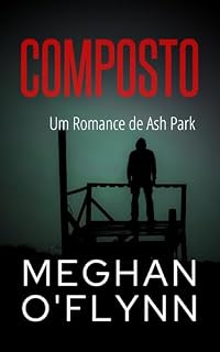 Livro Composto: Um Romance de Ash Park (Ash Park (Portuguese) Livro 9)