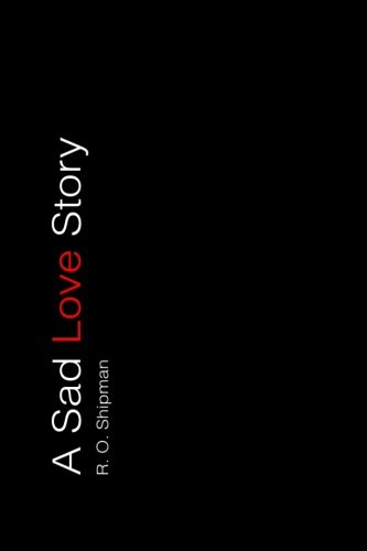 A Sad Love Story A Sad Love Story