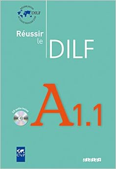 Livres Couvertures de Réussir le DILF A1.1 - Livre + CD (Français) Broché – Livre audio, 12 décembre 2008