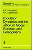 Population Dynamics and the Tribolium Model : Genetics and Demography, Costantino, R. F. and Desharnais, R. A., 0387975810