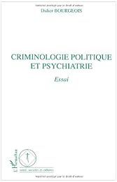 Criminologie politique et psychiatrie