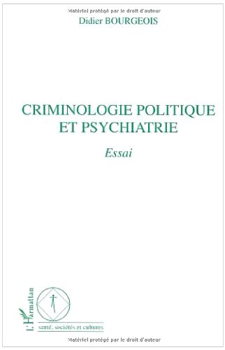 Criminologie politique et psychiatrie