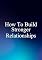 Livro How to Build Stronger Relationships