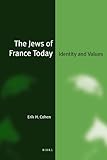 The Jews of France Today : Identity and Values, Cohen, Erik, 9004207538