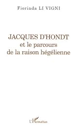 Jacques D'Hondt et le parcours de la raison hégélienne