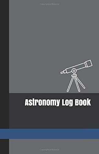 Astronomy Log Book: A Night Sky Observations Record Journal to Write in with Dark Gray Cover