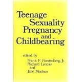 Teenage Sexuality, Pregnancy and Childbearing, , 0812211073