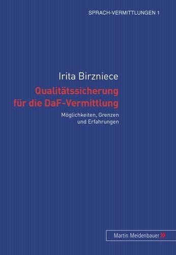 Qualitaetssicherung Fuer Die Daf-Vermittlung: Moeglichkeiten, Grenzen Und Erfahrungen (Sprach-Vermittlungen) (German) Paperback โ 1 Sep 2006