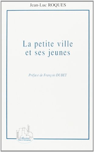 La  petite ville et ses jeunes