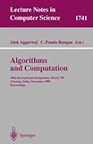 Algorithms and Computations : 10th International Symposium, ISAAC'99, Chennai, India, December 16-18, 1999 Proceedings, , 3540669167