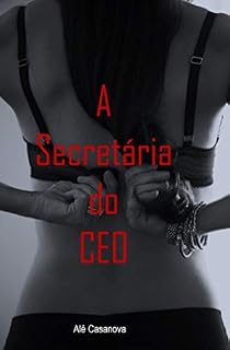 Livro A Secretária e o Ceo Obcecado : +18