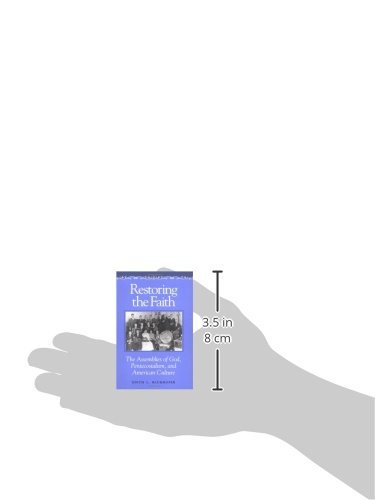Restoring the Faith: The Assemblies of God, Pentecostalism, and American Culture - //medicalbooks.filipinodoctors.org