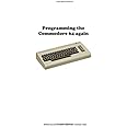 Programming the Commodore 64 again: Create a game step by step