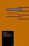 The Informal Economy : Studies in Advanced and Less Developed Countries, , 0801837359