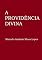 Livro A PROVIDÊNCIA DIVINA