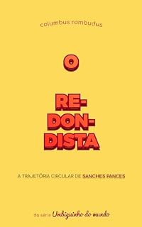 Livro O redondista: a trajetória circular de Sanches Pances