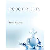 Robot Rights (The MIT Press)