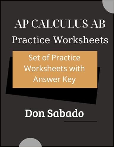 AP Calculus AB - Practice Worksheets: Set of Practice Worksheets with  Answer Key