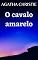 Livro O cavalo amarelo