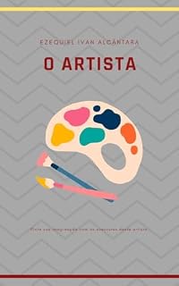 Livro O Artista: O jovem cujo talento pintou sua vida