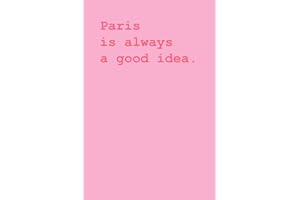 Paris is always a good idea notebook: Lined journal Compositional notebook, for Paris lovers
