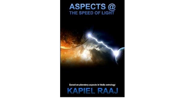 Aspects @ The speed of light: Kapiel Raaj: 9781304364784 ...