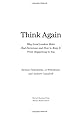 Think Again: Why Good Leaders Make Bad Decisions and How to Keep it From Happening to You