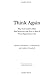 Think Again: Why Good Leaders Make Bad Decisions and How to Keep it From Happening to You - Book by Sydney Finkelstein
