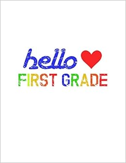 Hello 1st Grade Cute Quote Back To School Notebook For Boys Girls Note Pad For 1st Grade Grammar Elementary School Students Teachers 8 5 X 11 1 Pages Of Hello 1st Grade Cute Quote Back To School Notebook For Boys Girls Note Pad For 1st Grade Grammar Elementary School Students Teachers 8 5 X 11 1 Pages Of